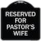 Signmission Reserved for Pastors Wife Heavy-Gauge Aluminum Architectural Sign, 18" x 18", BS-1818-23188 A-DES-BS-1818-23188 - alternate 1